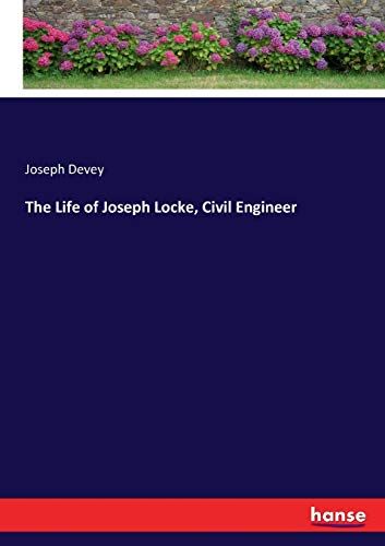 The Life Of Joseph Locke, Civil Engineer