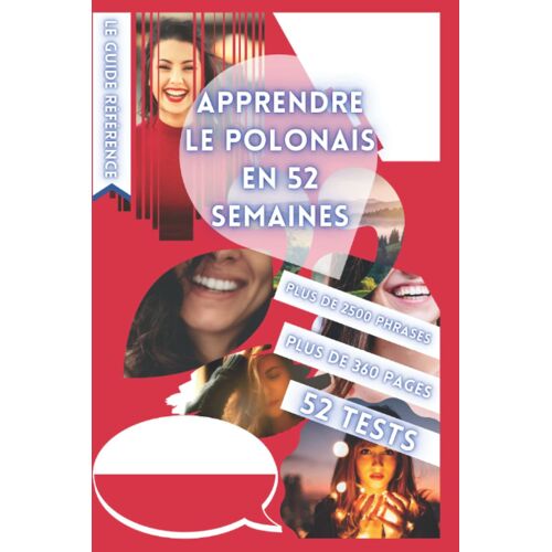 Apprendre Le Polonais En 52 Semaines: Avec 7 Phrases Par Jour, Apprendre Le Polonais Débutant, Méthode Polonais, Polonais Bilingue, Livre Polonais ... Bilingue Polonais Débutant, Parler Polonais