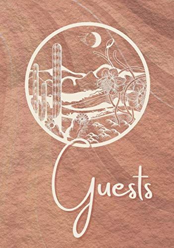 Guests: Hardcover Guest Book For Southwest Vacation Home With Cactus Desert Theme - Arizona, Utah, New Mexico With Guided Pages