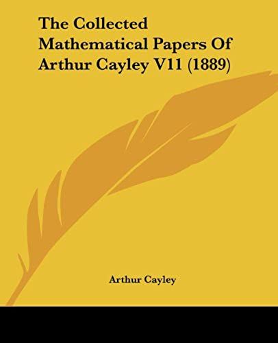 The Collected Mathematical Papers Of Arthur Cayley: 11