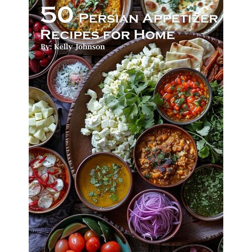 45 Persian Appetizer Recipes For Home