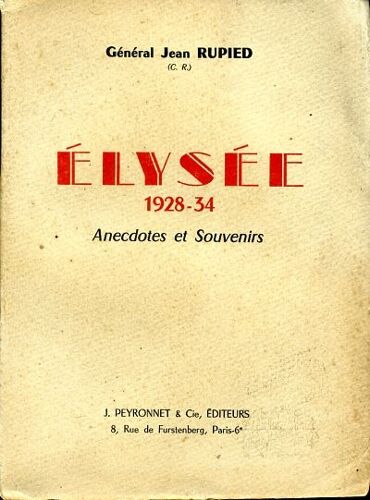 Élysée 1928-1934, Anecdotes Et Souvenirs