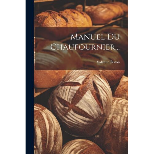 Manuel Du Chaufournier...