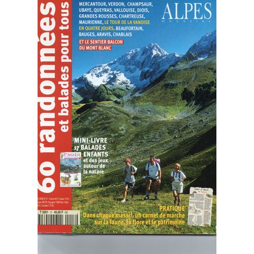 Alpes Magazine Hors-Série N° 17 : 60 Randonnées Et Balades Pour Tous
