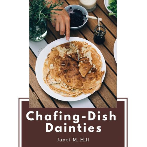 Chafing-Dish Dainties