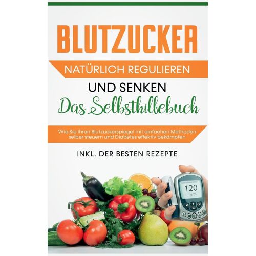 Blutzucker Natürlich Regulieren Und Senken