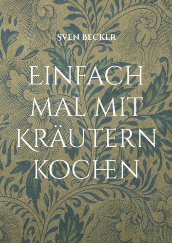 Einfach Mal Mit Kräutern Kochen