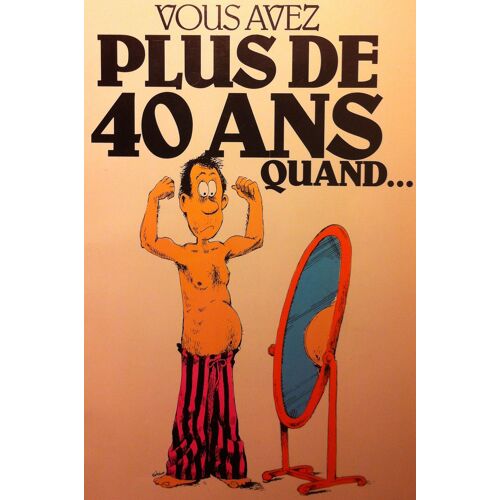 Vous Avez Plus De 40 Ans Quand...