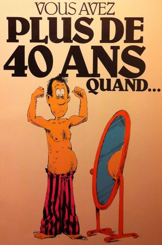 Vous Avez Plus De 40 Ans Quand...