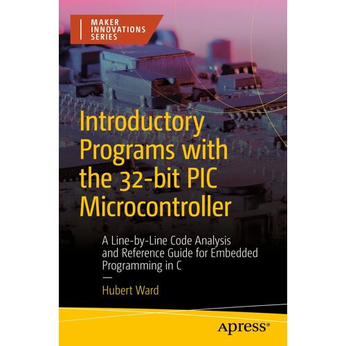 Introductory Programs With The 32-Bit Pic Microcontroller