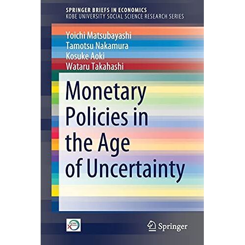 Monetary Policies In The Age Of Uncertainty