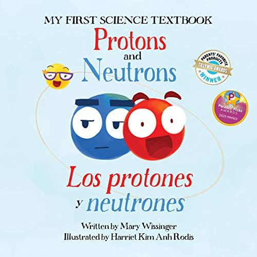 Protons And Neutrons / Los Protones Y Los Neutrones