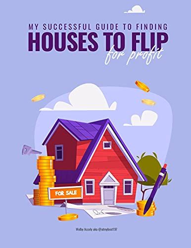 My Successful Guide To Finding Houses To Flip For Profit...
