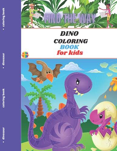 Dino Coloring Book For Kids: Find The Way | Activity Book