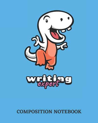 Writing Expert - Composition Notebook Dinosaur: Pre-K Graduation Gift For Kids | Primary Journal With Picture Space (Preschool K-2 Handwriting Practice)