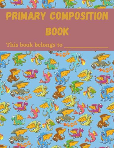 Primary Composition Notebook, Dragon Theme: Dotted Midline 120 Pages Double-Sided. 8.5x11 Inches