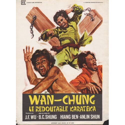 Wan-Chung, Le Redoutable Karatéka, Synopsis, Réalisé Par B.C. Chung, Avec Hiang Ben, Et Anlin Shun