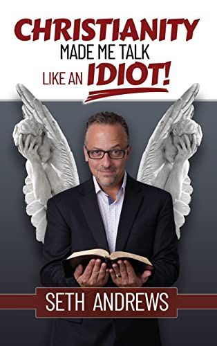 Christianity Made Me Talk Like An Idiot