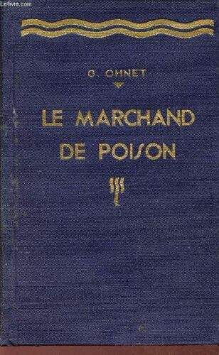 Le Marchand De Poison - Collection Les Batailles De La Vie.