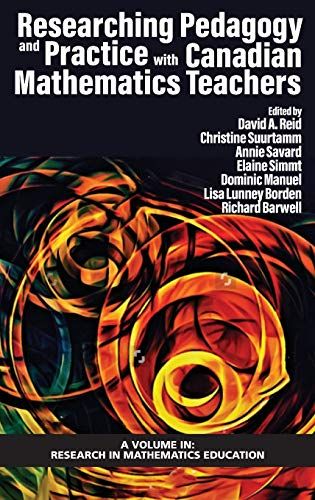 Researching Pedagogy And Practice With Canadian Mathematics Teachers (Hc)