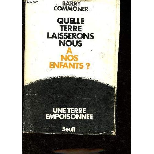 Quelle Terre Laisserons Nous À Nos Enfants ? Une Terre Empoisonnée.