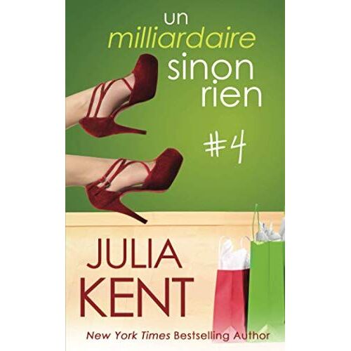 Un Milliardaire Sinon Rien, Tome 4