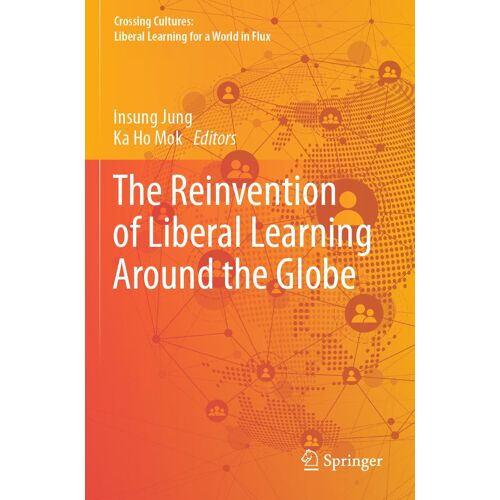 The Reinvention Of Liberal Learning Around The Globe
