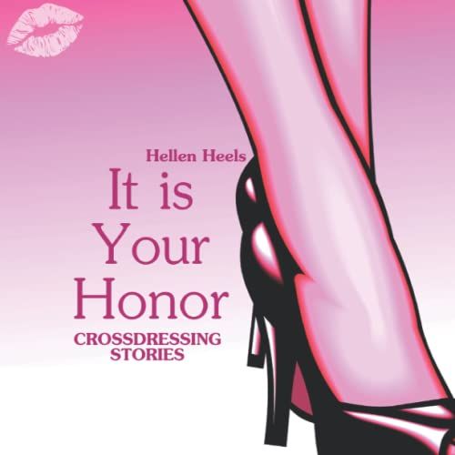 It Is Your Honor: Crossdressing Stories