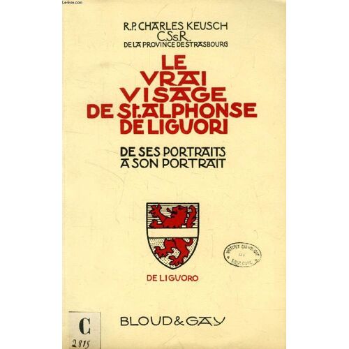 Le Vrai Visage De St. Alphonse De Liguori, De Ses Portraits A Son Portrait
