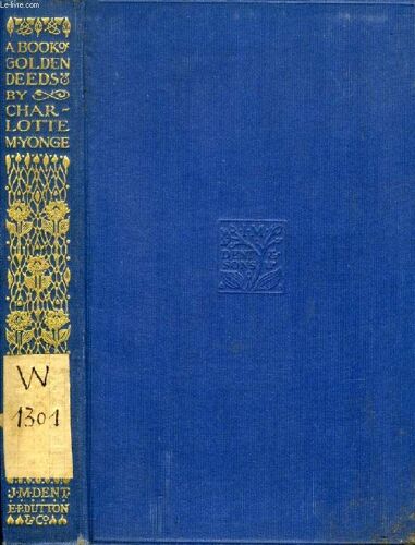 A Book Of Golden Deeds Of All Times And All Lands