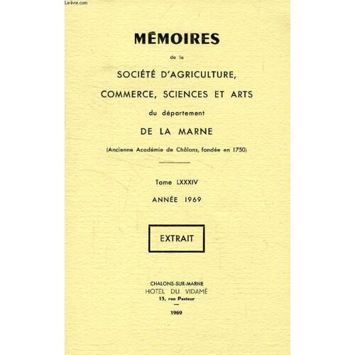 Memoires De La Societe D'agriculture, Commerce, Sciences Et Arts De La Marne, Tome Lxxxiv, 1969 (Extrait), L'heresie En Champagne Aux Xiie Et Xiiie Siecles