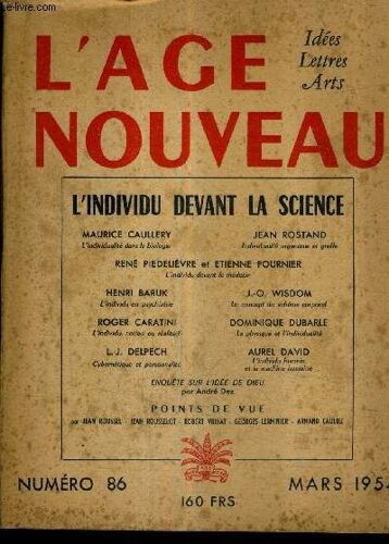 L'age Nouveaux Idees Lettres Arts N°86 Mars 1954 - L'individu Devant La Science -  L'individualité Dans La Biologie - Individualité Organique Et Greffe - L'individu Devant Le Médecin - ...