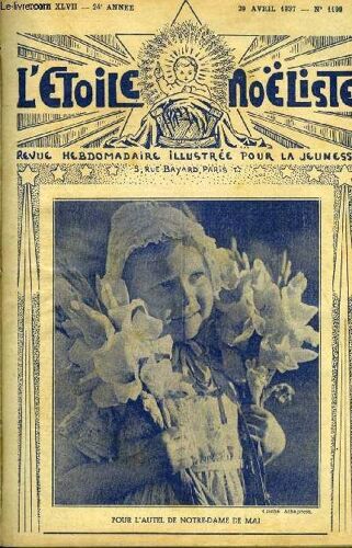 L Étoile Noëliste N° 1199 - Le Pouvoir D Une Mère, Juanito Par Chrysener, Louis Buffet (1818-1898), Le Mas Des Aulnes (Suite) Par Max Colomban, Le Roi Des Iles (Suite) Par François Léoni, La Grande(...)
