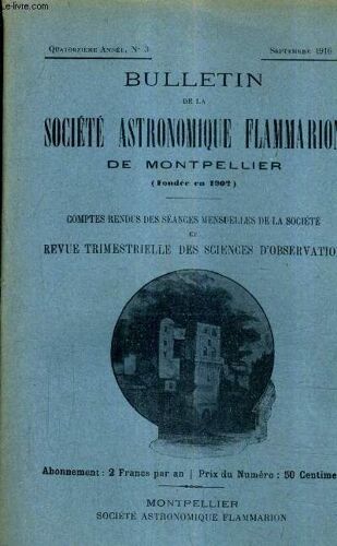 Bulletin De La Societe Astronomique Flammarion De Montpellier - 14e Annee N°3 Sept. 1916 - Nouvelles Recherches Sur Les Distances Des Étoiles - Météorologie De L'été De 1916 - Argenture Des ...