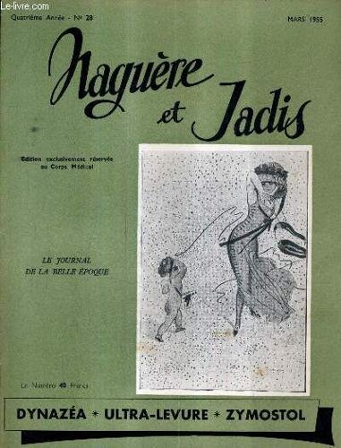 Naguere Et Jadis N°28 4e Annee Mars 1955 -  Comment Se Fait Un Ministère - Le Parc Aux Huitres - M.De Paiva - Les Gaiétés De L'échafaud - Rencontre D'un Navire Anglais - L'hydrothérapie À La ...