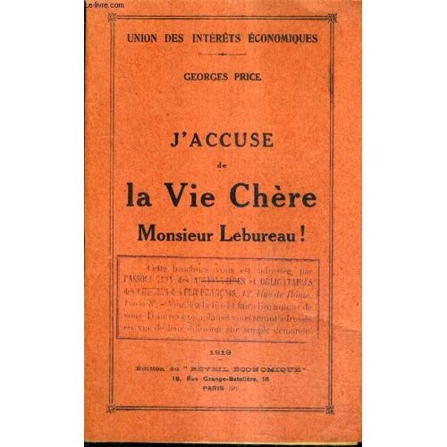 J'accuse De La Vie Chere Monsieur Lebureau ! - Union Des Interets Economiques.