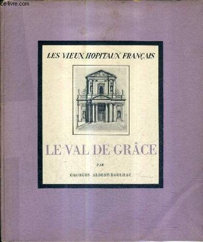 Les Vieux Hopitaux Francais - Le Val De Grace.