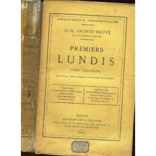 Premiers Lundis - Tome Troieme : . Viollet-Le-Duc, Eugène Scribe - Emile Augier, Le Roi Jérôme, Les Poètes Français, Armand Carret, Chateaubriand, De La Loi Sur La Presse, Buloz Etc..