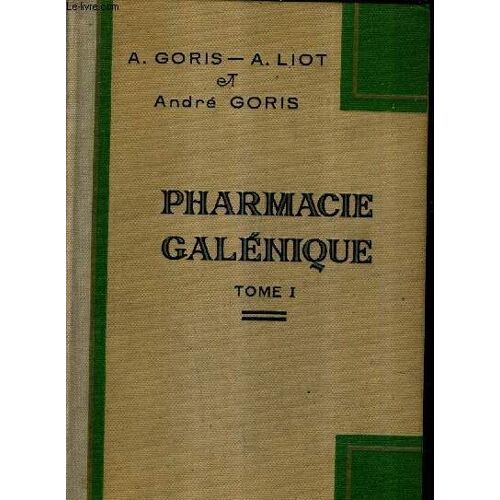 Pharmacie Galenique - Tome 1  / 2e Edition Entierement Revisee.