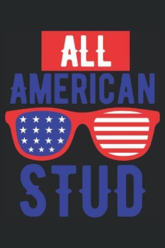 Tutti Gli Occhiali Da Sole Americani Stud 4th Of July Patriotic: Questo Giornale Del Notebook È Il 4 Luglio Un Grande Regalo, Il 4 Luglio Regalo Per ... Note Per Il Tuo Hobby Nel Taccuino Americano