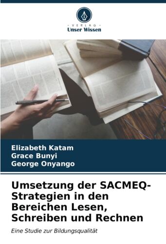Umsetzung Der Sacmeq-Strategien In Den Bereichen Lesen, Schreiben Und Rechnen