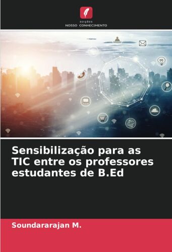 Sensibilização Para As Tic Entre Os Professores Estudantes De B.Ed