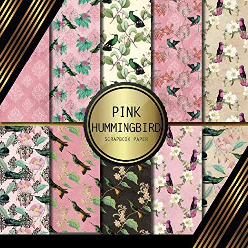 Scrapbook Paper: Pink Hummingbird: Double Sided Craft Paper For Card Making, Origami & Diy Projects | Decorative Scrapbooking Paper