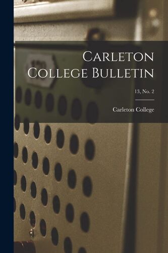 Carleton College Bulletin; 13, No. 2