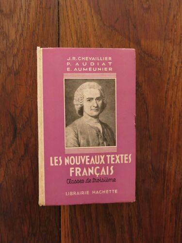 Les Nouveaux Textes Français, Classes De Troisième De J.R. Chevallier, P. Audiat & E. Aumeunier. Librairie Hachette. 1960