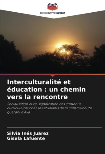 Interculturalité Et Éducation : Un Chemin Vers La Rencontre