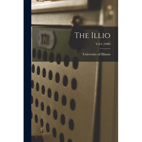 The Illio; Vol 6 (1900)