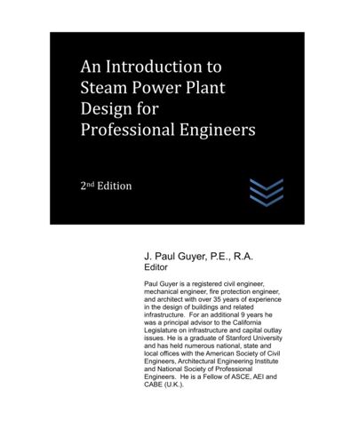 An Introduction To Steam Power Plant Design For Professional Engineers (Electric Power Generation And Distribution)