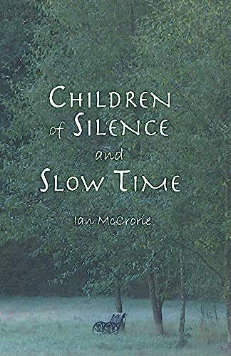 Children Of Silence And Slow Time
