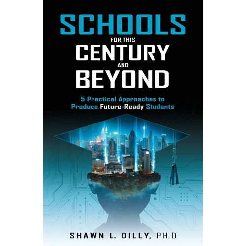 Schools For This Century And Beyond
